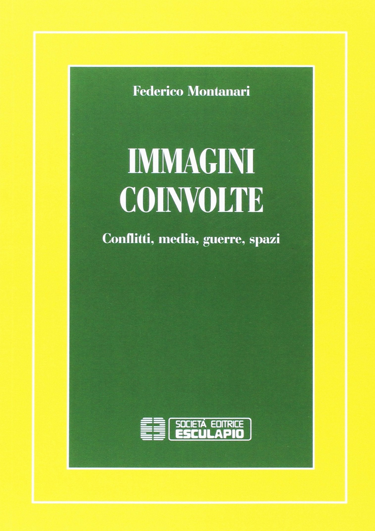 Immagini coinvolte. Conflitti, media, guerre, spazi book