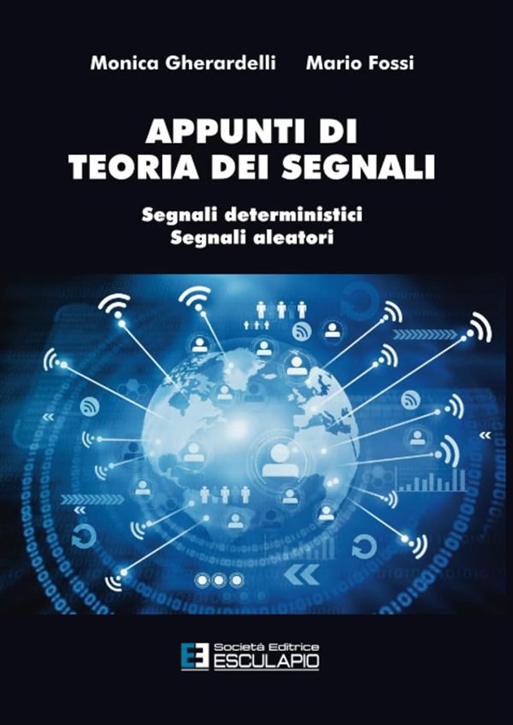 Appunti di Teoria dei Segnali: Segnali deterministici e segnali aleatori book