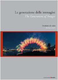 La generazione delle immagini. Desiderio di realtà. Eidz. italiana e inglese Film, Art & Culture
