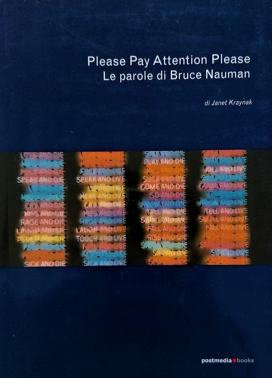 Please Pay Attention Please. Le parole di Bruce Nauman Social Sciences