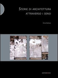 Storie di architettura attraverso i sensi book
