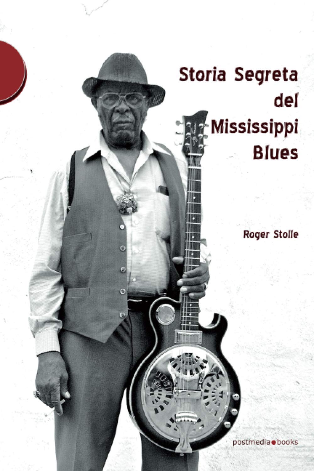 Storia segreta del Mississippi Blues Arts & Music