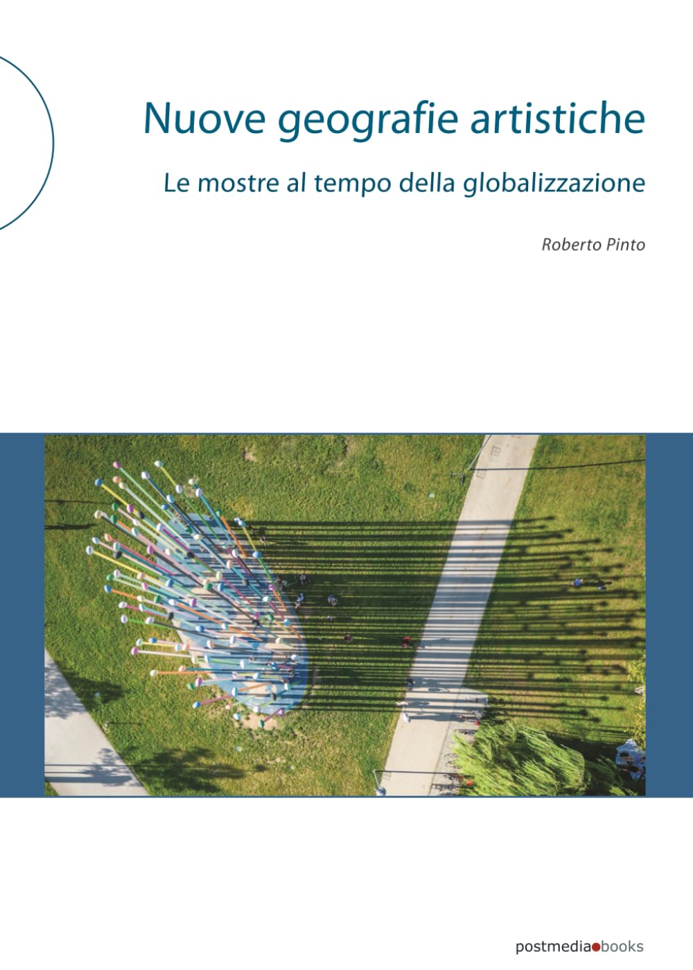Nuove geografie artistiche: Le mostre al tempo della globalizzazione Film, Art & Culture