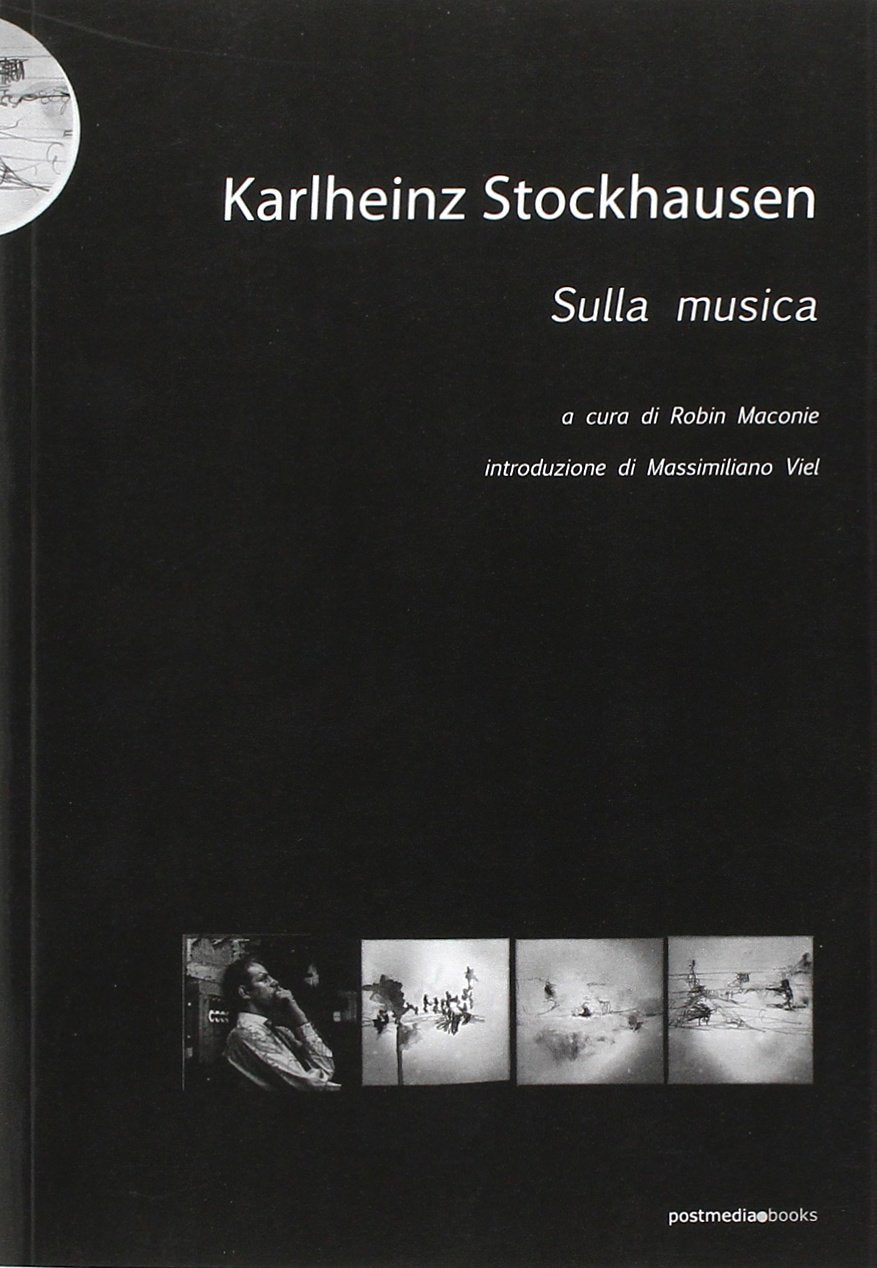 Karlheinz Stockhausen. Sulla musica Arts & Music