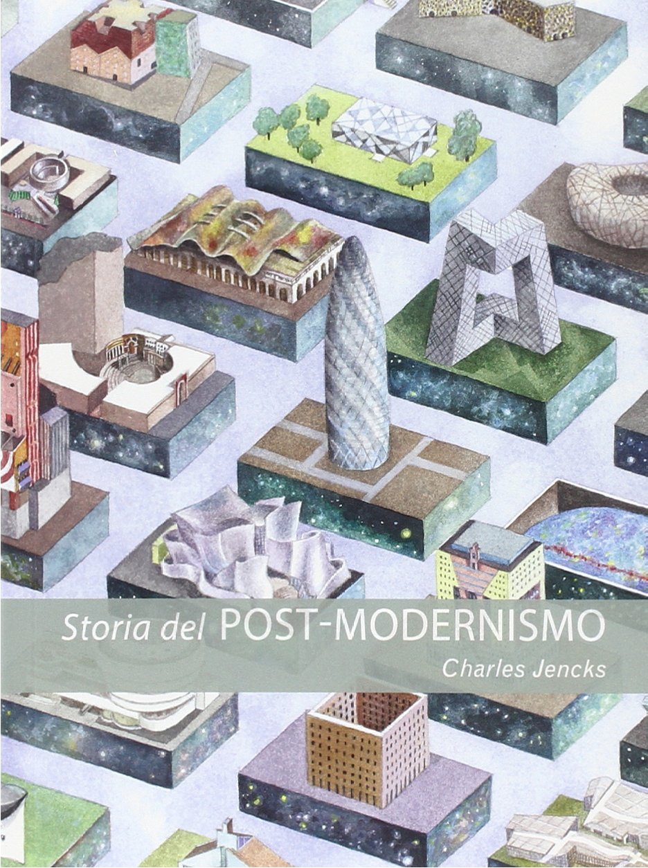 Storia del post-modernismo. Cinque decenni di ironico. Ironico e critico in architettura Architecture