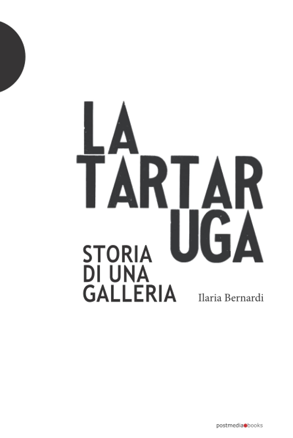 La Tartaruga. Storia di una galleria book