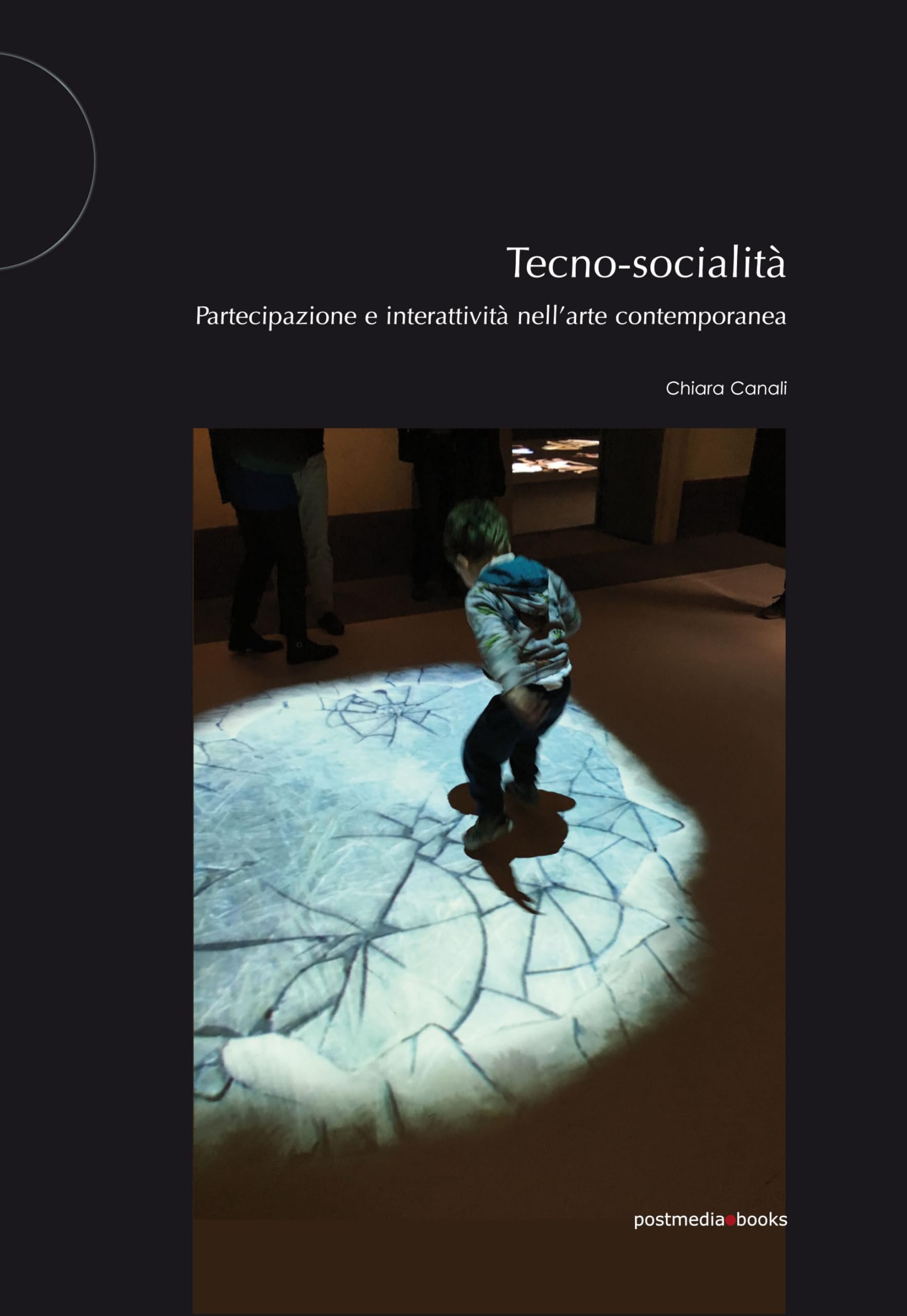 Tecno-socialità: Partecipazione e interattività nell'arte contemporanea book