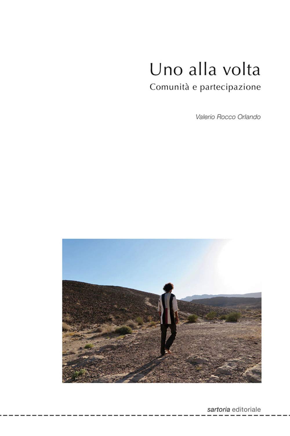 Uno alla volta: Comunità e partecipazione (Sartoria editoriale, Band 10) Film, Art & Culture