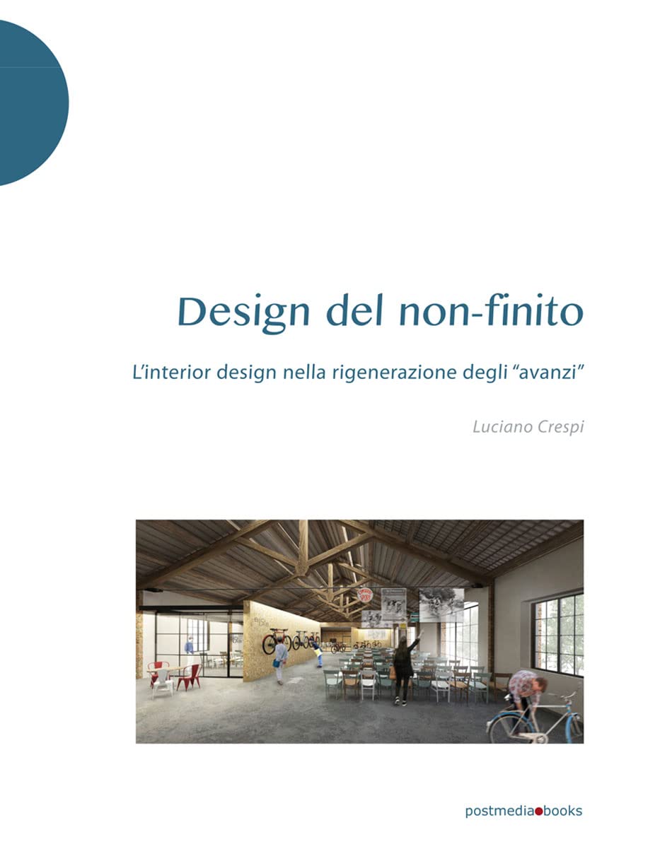 Design del non-finito. L'interior design nella rigenerazione degli «avanzi» Architecture