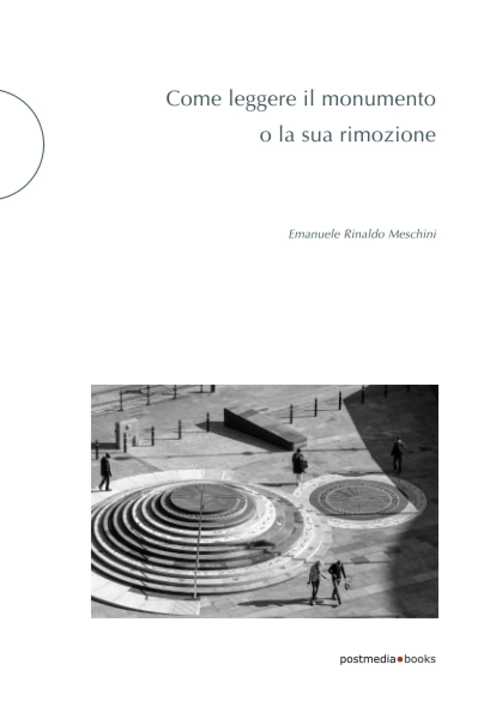 Come leggere il monumento o la sua rimozione Architecture