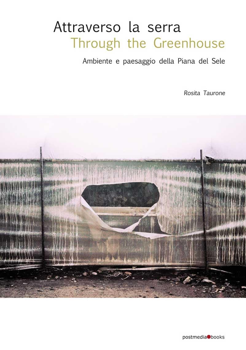 Attraverso la serra. Ambiente e paesaggio della Piana del Sele-Through the greenhouse Film, Art & Culture