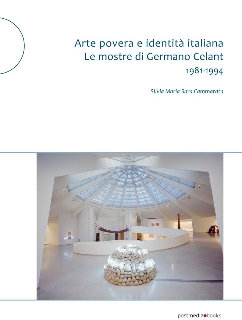 Arte povera e identità italiana. Le mostre di Germano Celant 1981-1994 Film, Art & Culture