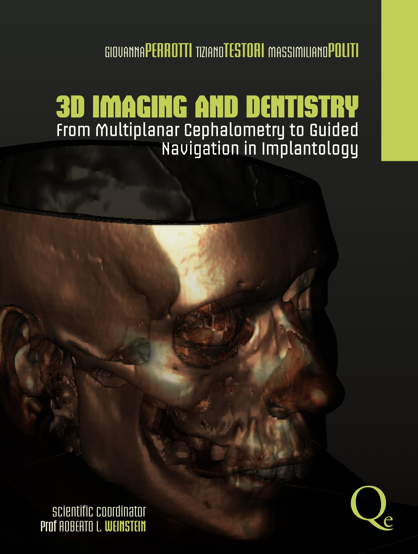 3D Imaging and Dentistry: From Multiplanar Cephalometry to Guided Navigation in Implantology Medicine