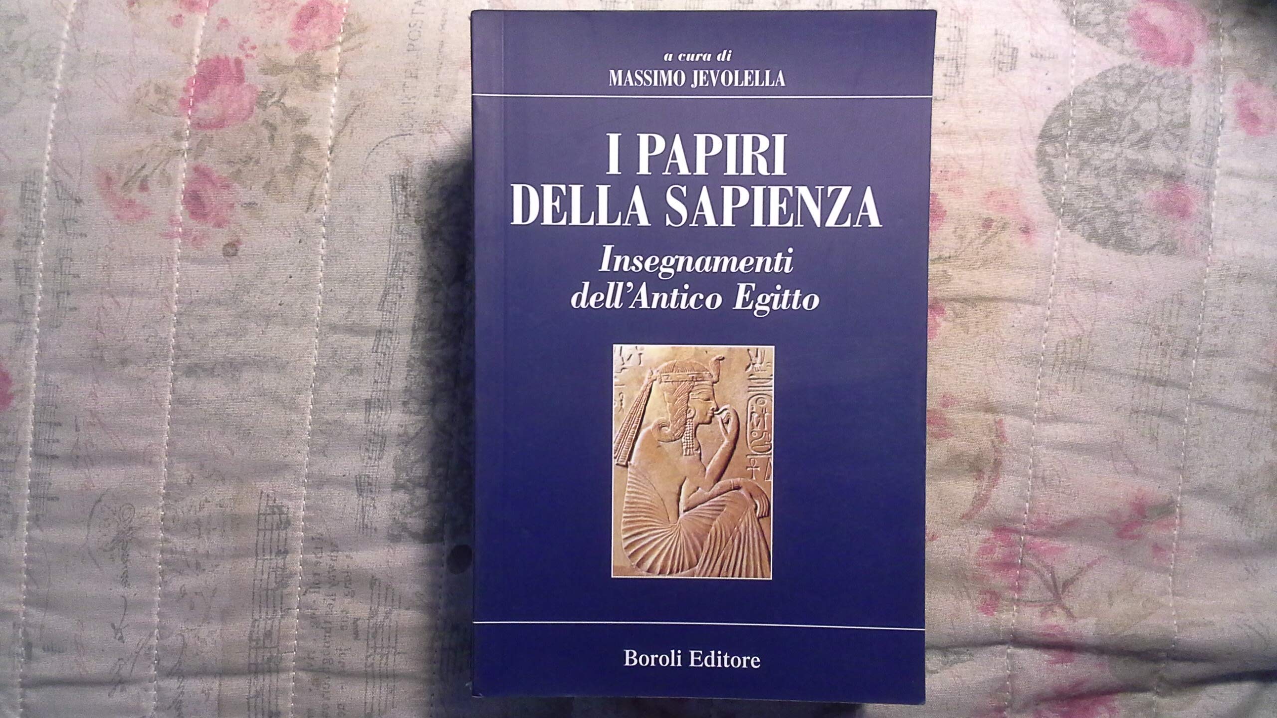 I papiri della sapienza. Insegnamenti dell'antico Egitto dvd