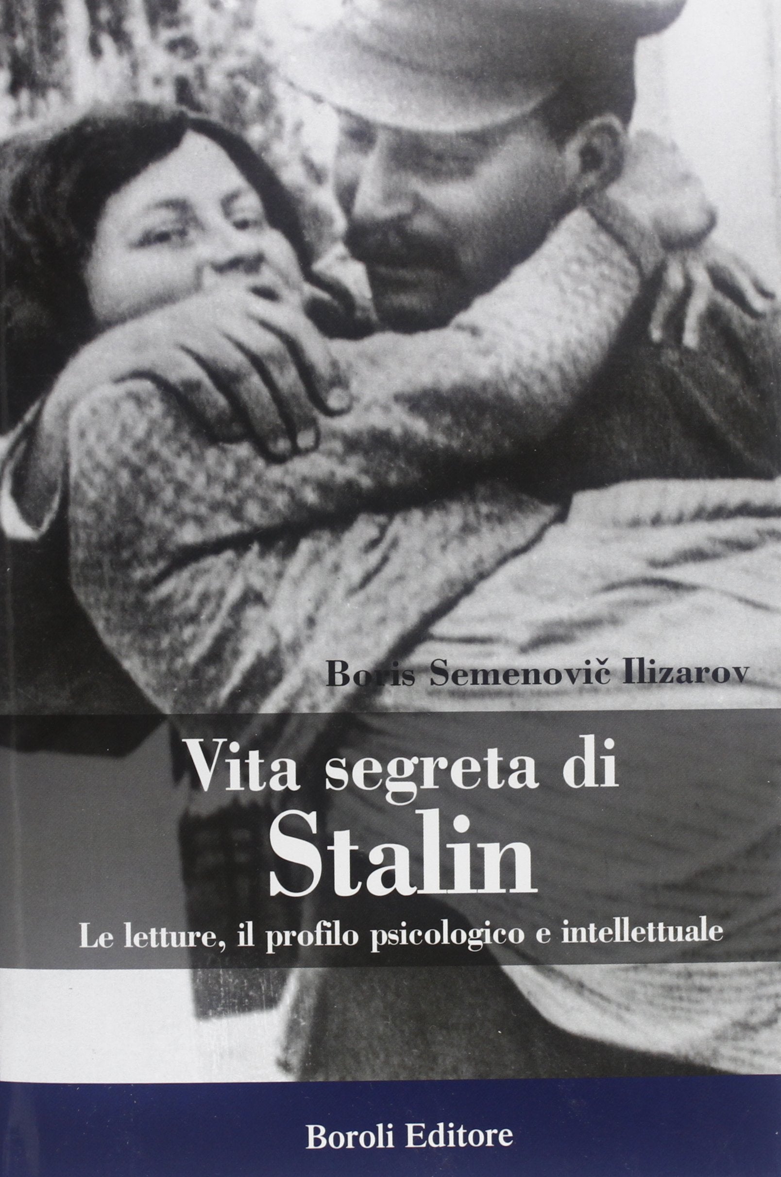 Vita segreta di Stalin. Le letture, il profilo psicologico e intellettuale book