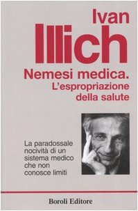 Nemesi medica. L'espropriazione della salute Medicine