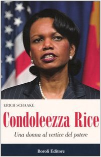 Condoleezza Rice. Una donna al vertice del potere (Storia storie memorie) Memories