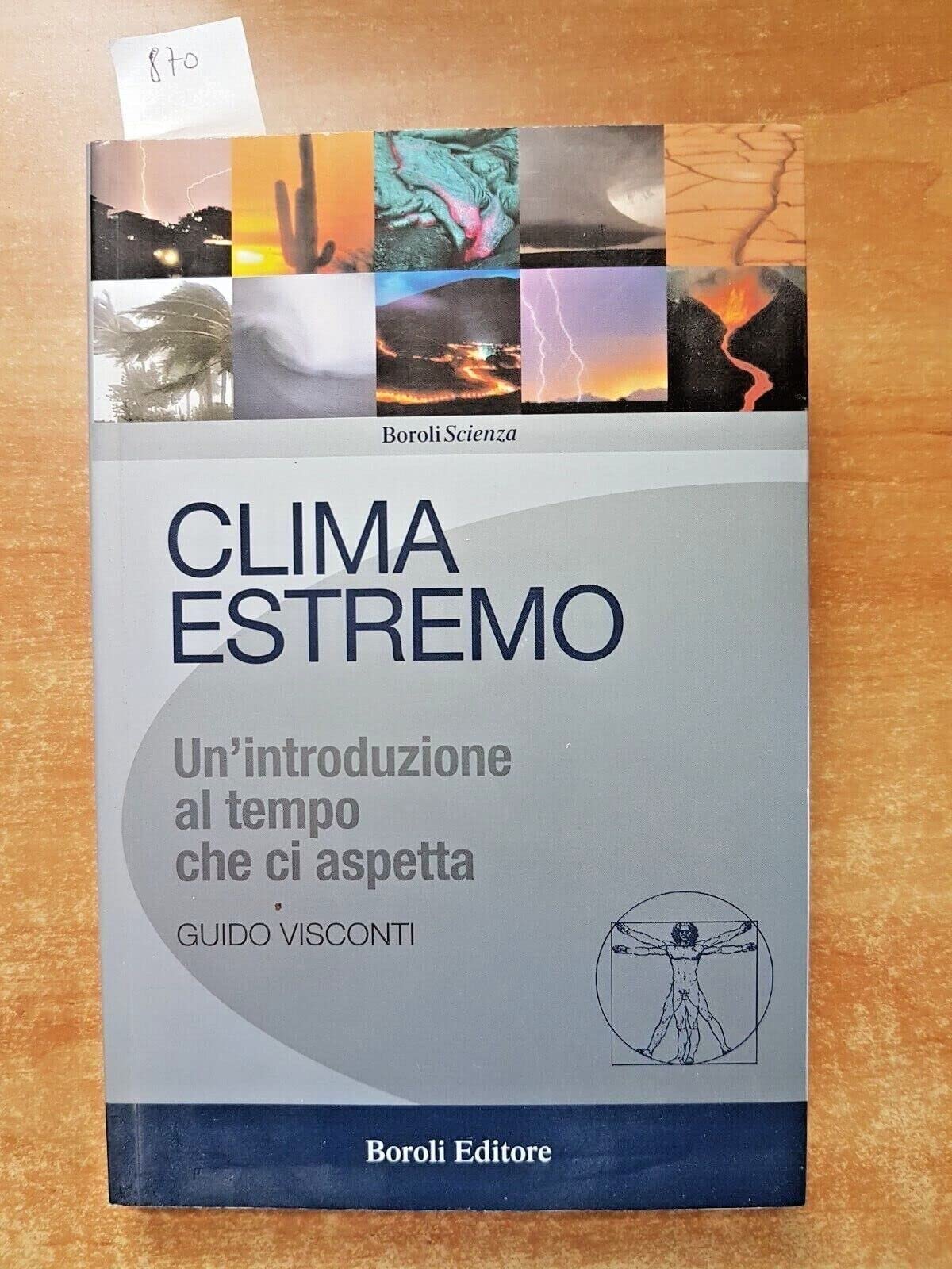 Clima estremo. Un'introduzione al tempo che ci aspetta (Boroli scienza) Geology & Geography