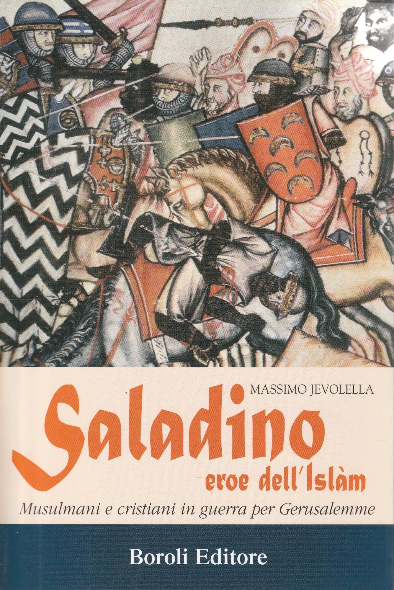 Saladino, eroe dell'Islam. Musulmani e cristiani in guerra per Gerusalemme book