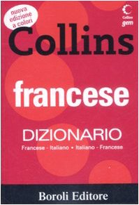 Francese. Dizionario francese-italiano, italiano-francese (Collins gem) Foreign Languages ​​& Dictionaries