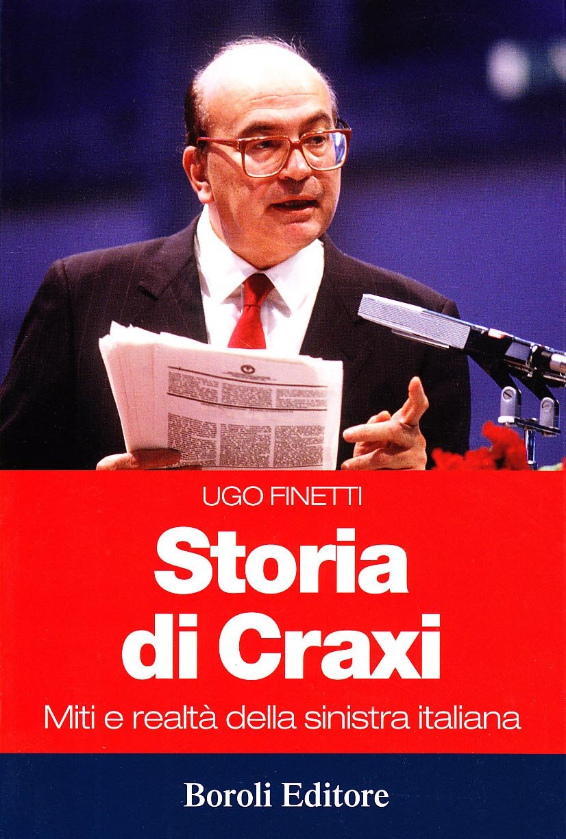 Storia di Craxi. Miti e realtà della sinistra italiana Social Sciences