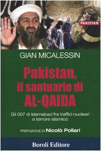 Pakistan, il santuario di al-Qaida. Gli 007 di Islamabad fra traffici nucleari e terrore islamico Politics & History