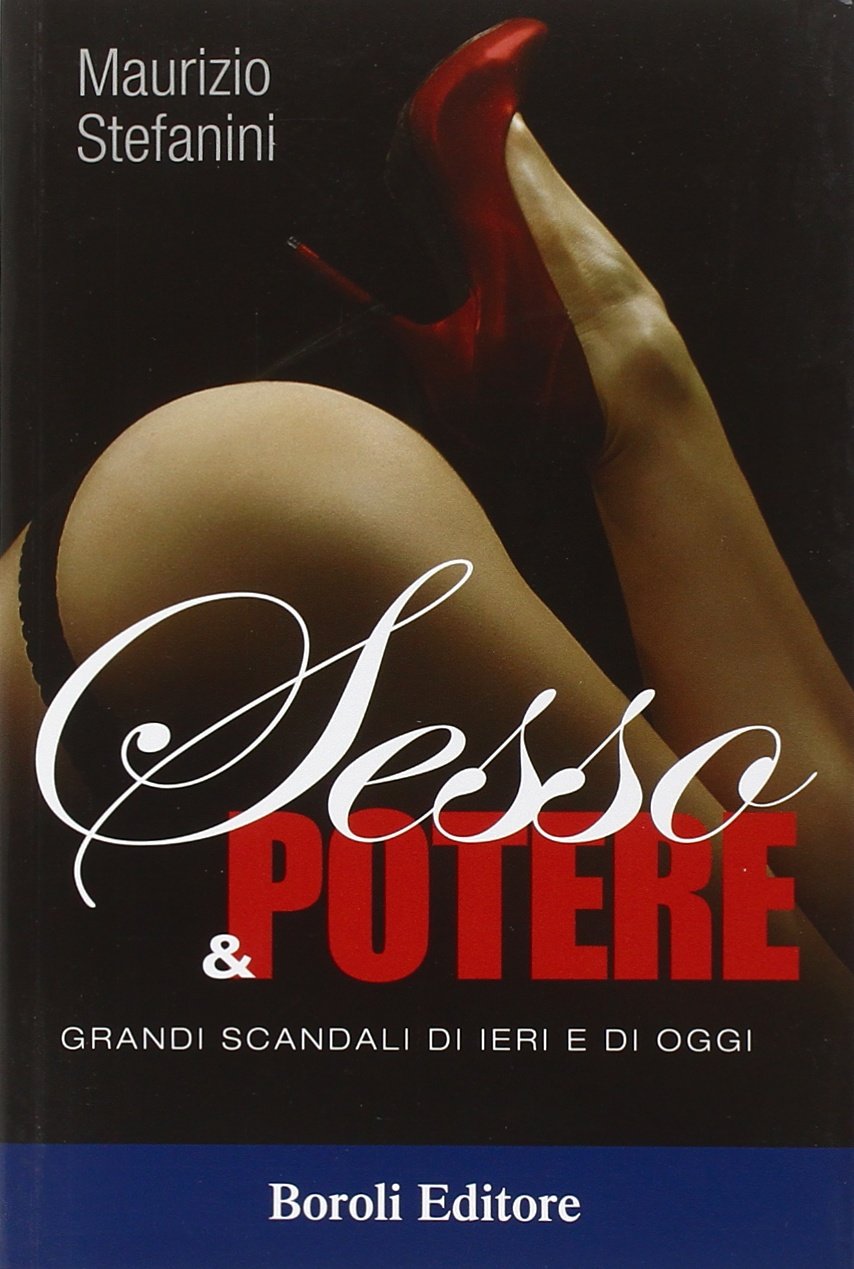 Sesso & potere. Grandi scandali di ieri e di oggi book