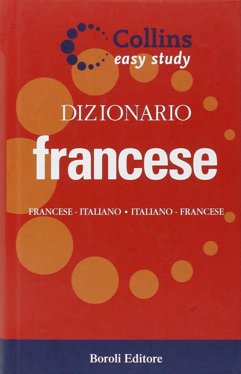 Dizionario francese. Francese-italiano. Italiano-francese book