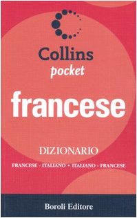 Dizionario francese. Francese-italiano, italiano-francese (Collins pocket) Foreign Languages ​​& Dictionaries
