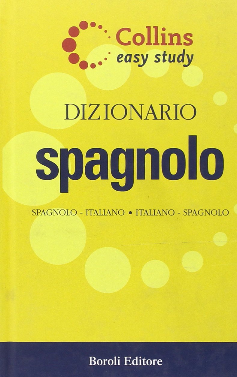 Dizionario spagnolo. Spagnolo-italiano, italiano-spagnolo. Ediz. bilingue (Collins. Easy study) Foreign Languages ​​& Dictionaries