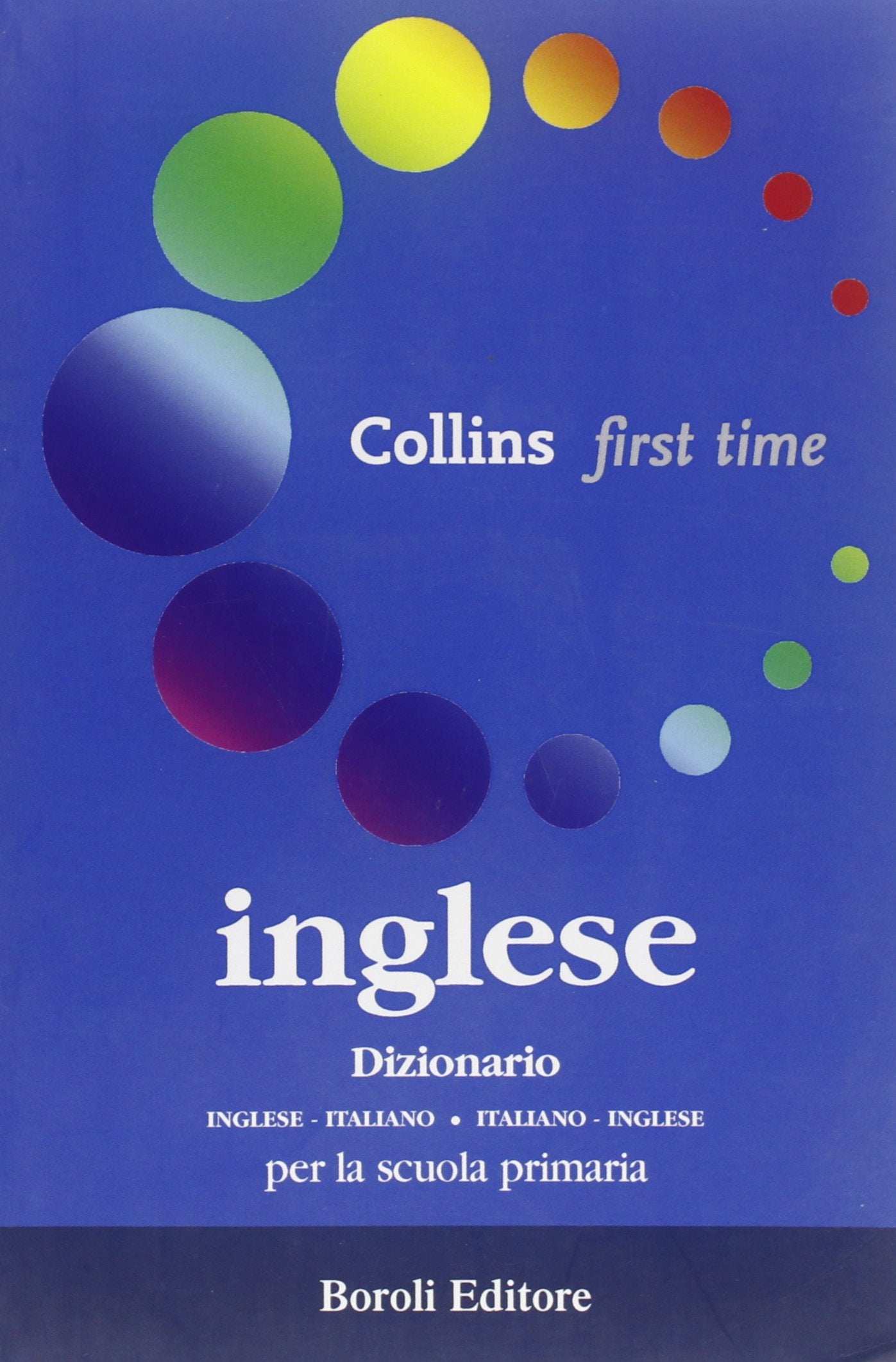 First time. Dizionario di inglese. Inglese-italiano, italiano-inglese book