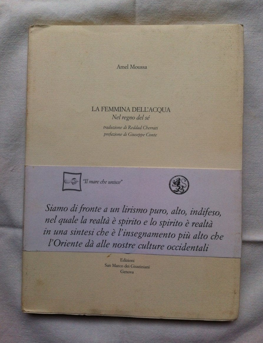 La femmina dell'acqua nel regno del sé. Testo arabo a fronte book