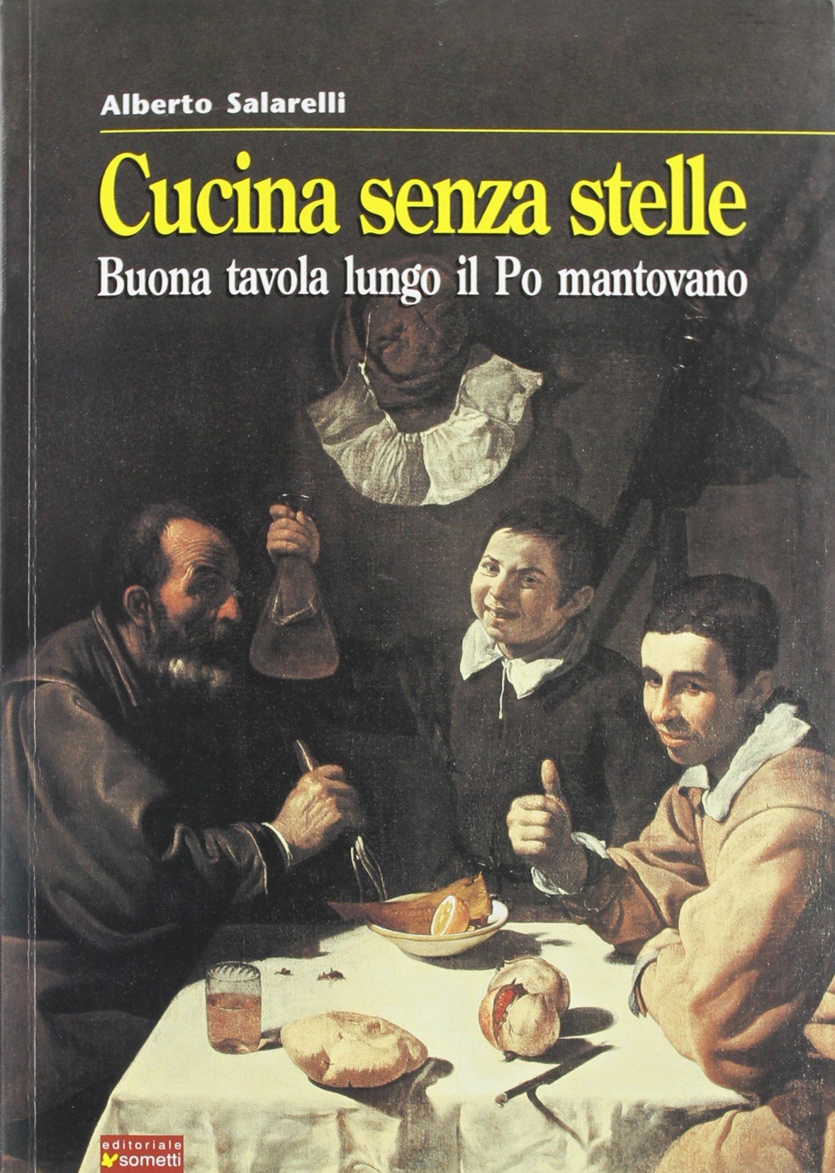 Cucina senza stelle. Buona tavola lungo il Po mantovano book