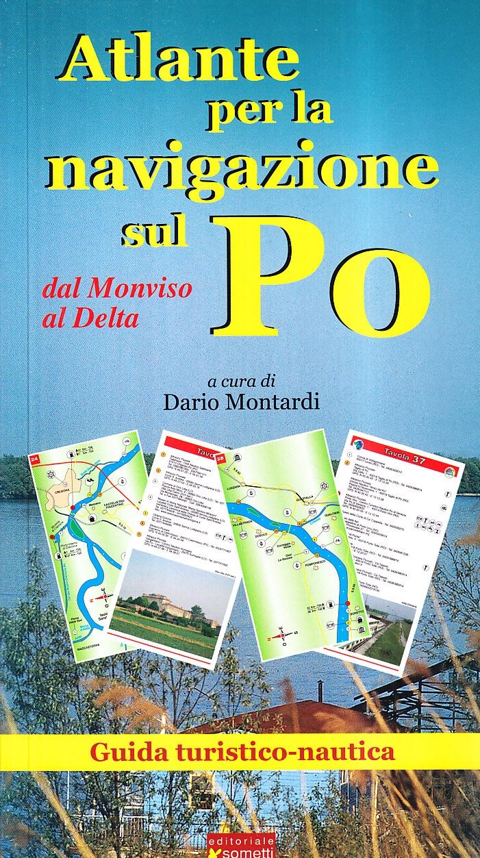Atlante per la navigazione sul Po. Dal Monviso al Delta book