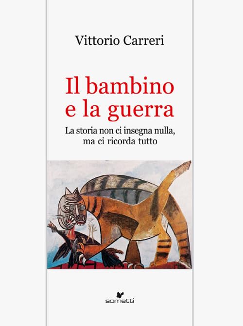 Il bambino e la guerra. La storia non ci insegna nulla, ma ci ricorda tutto (Storie italiane) Memories