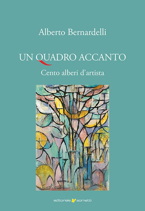 Un quadro accanto. Cento alberi d'artista. Ediz. illustrata book