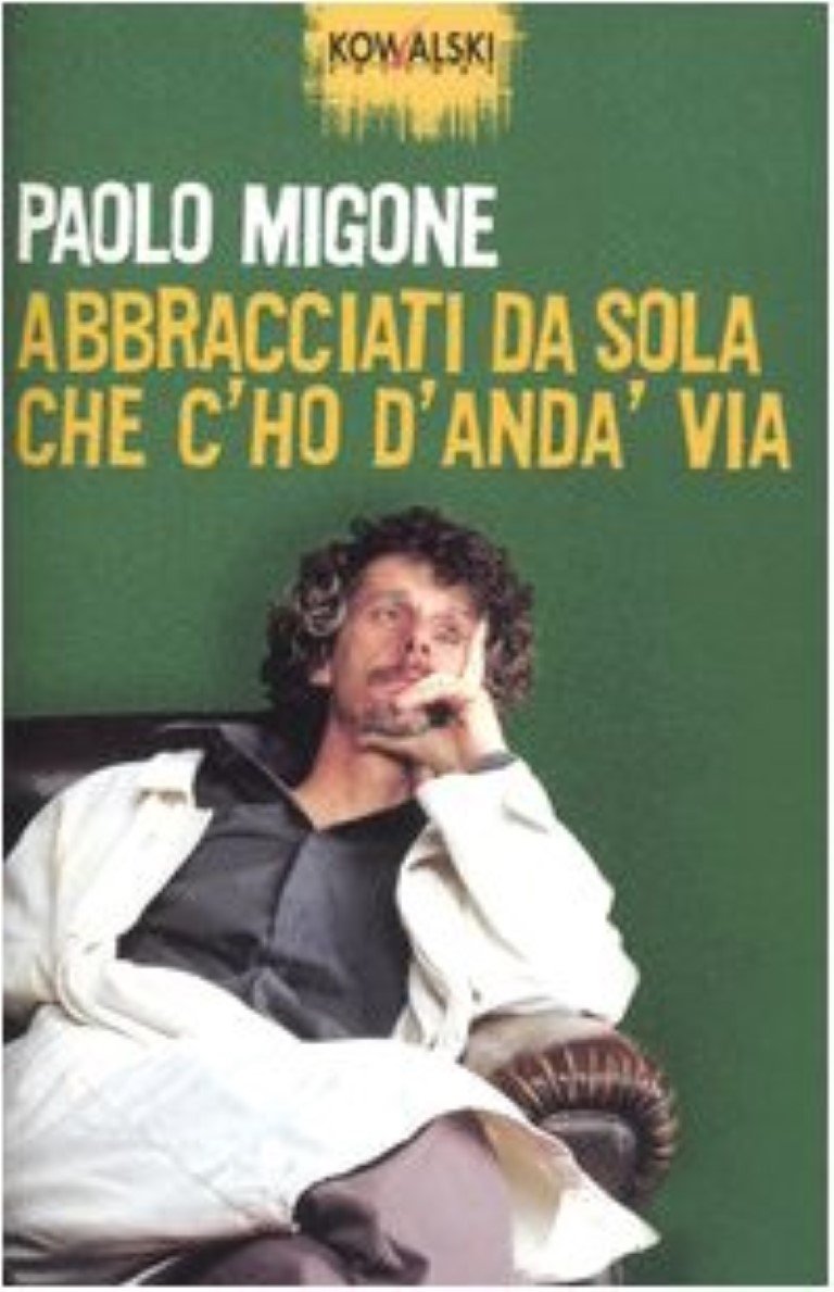 Abbracciati da sola che c'ho d'anda' via (Comici libri) Contemporary literature