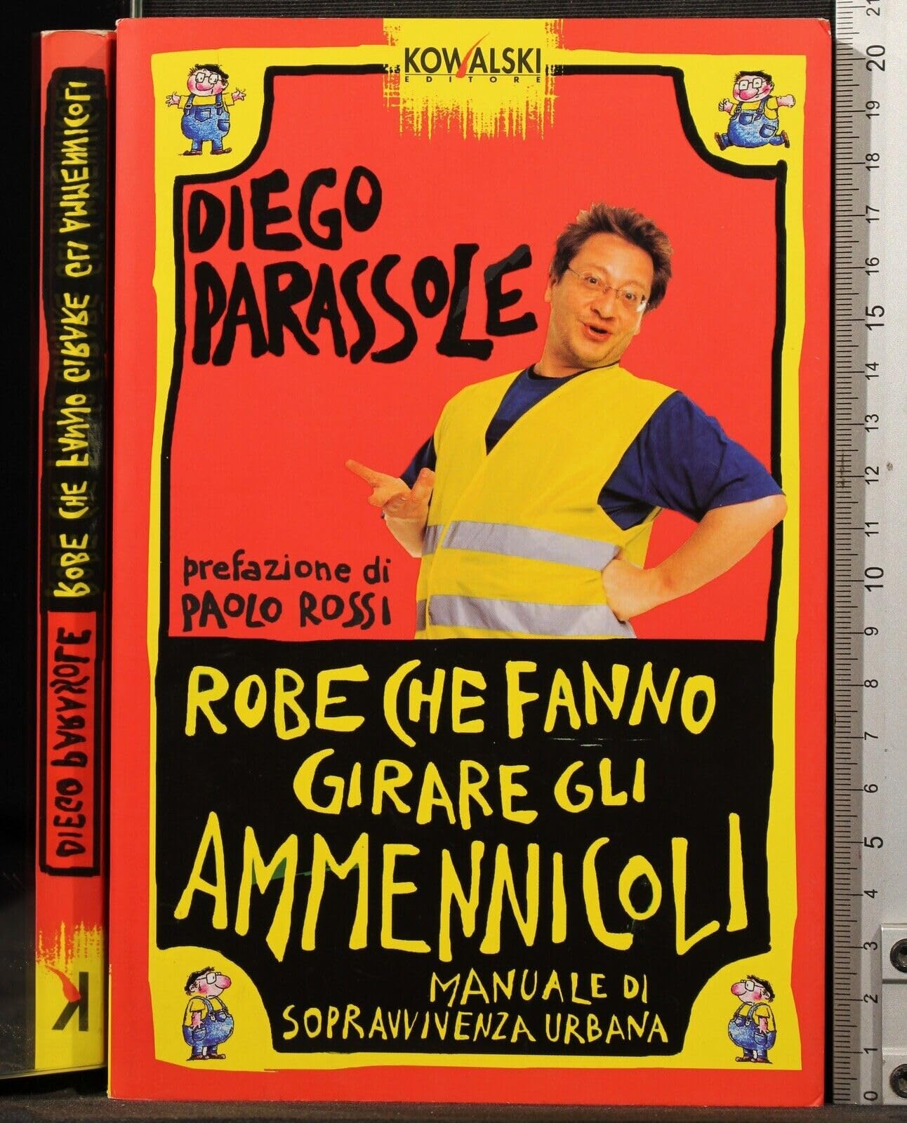 Robe che fanno girare gli ammennicoli. Manuale di sopravvivenza urbana Contemporary literature