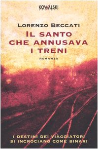 Il santo che annusava i treni (Narrativa) Contemporary literature