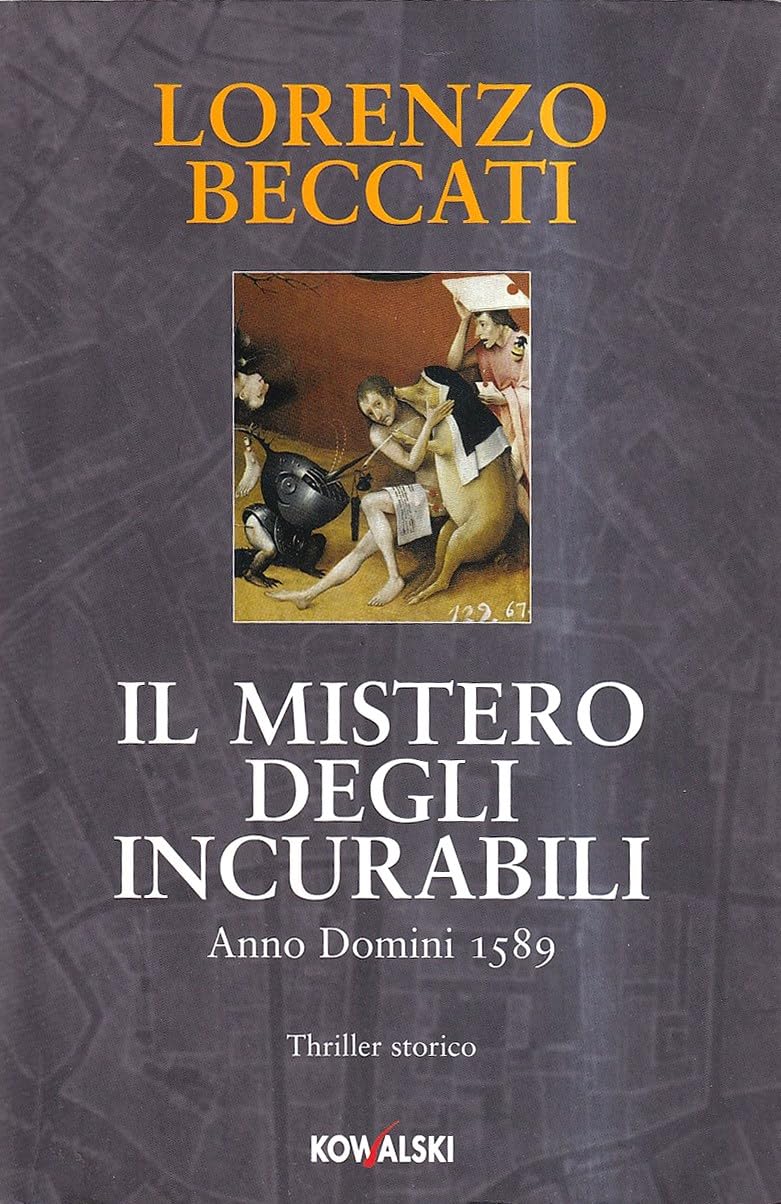 Il mistero degli incurabili. Anno Domini 1589 Historical Fiction