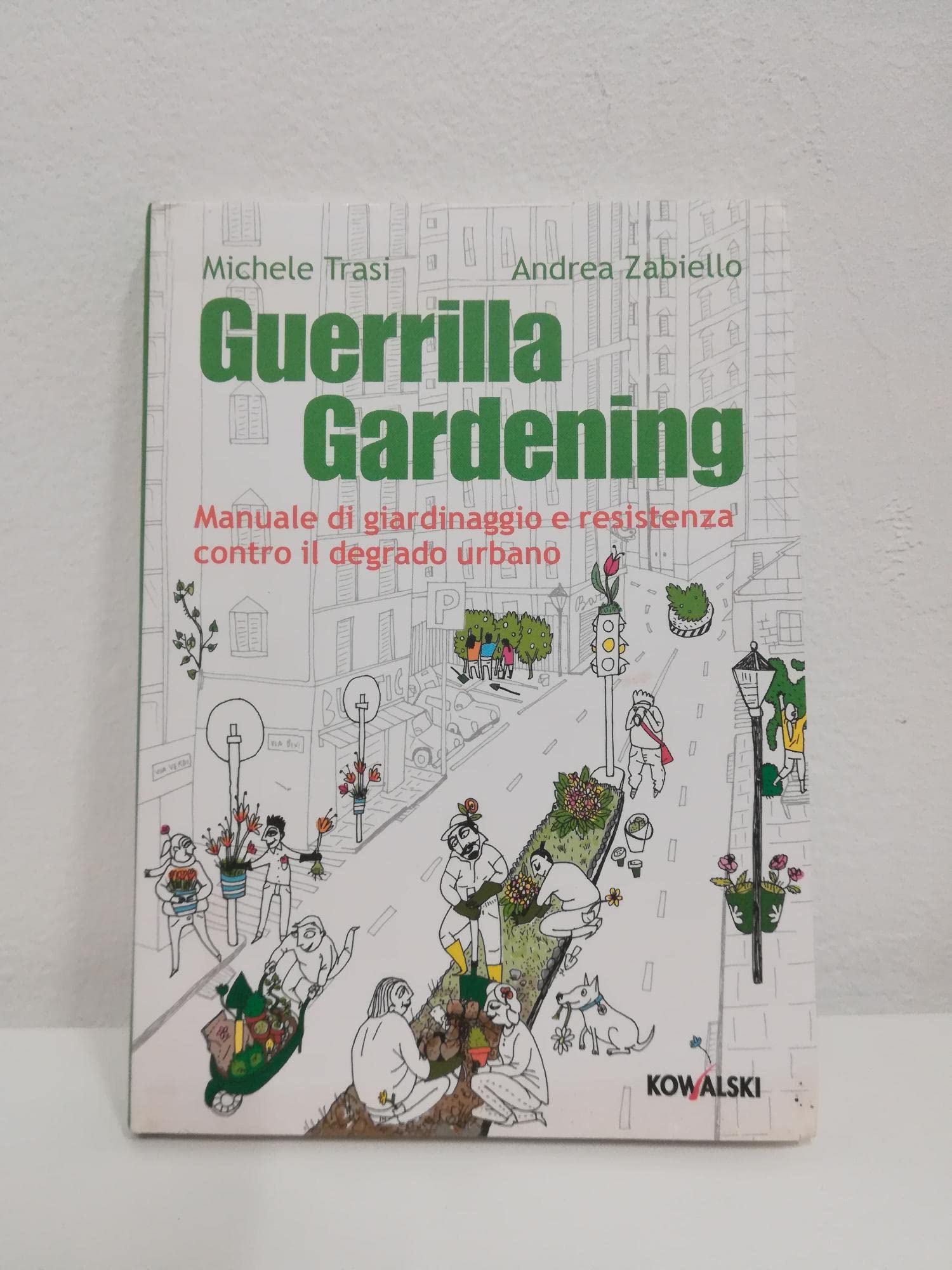 Guerrilla gardening. Manuale di giardinaggio e resistenza contro il degrado urbano Mathematics