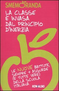 La classe è invasa dal principio d'inerzia. Le nuove battute, sempre più assurde (e tutte vere) della scuola italiana Leisure, Home & Garden