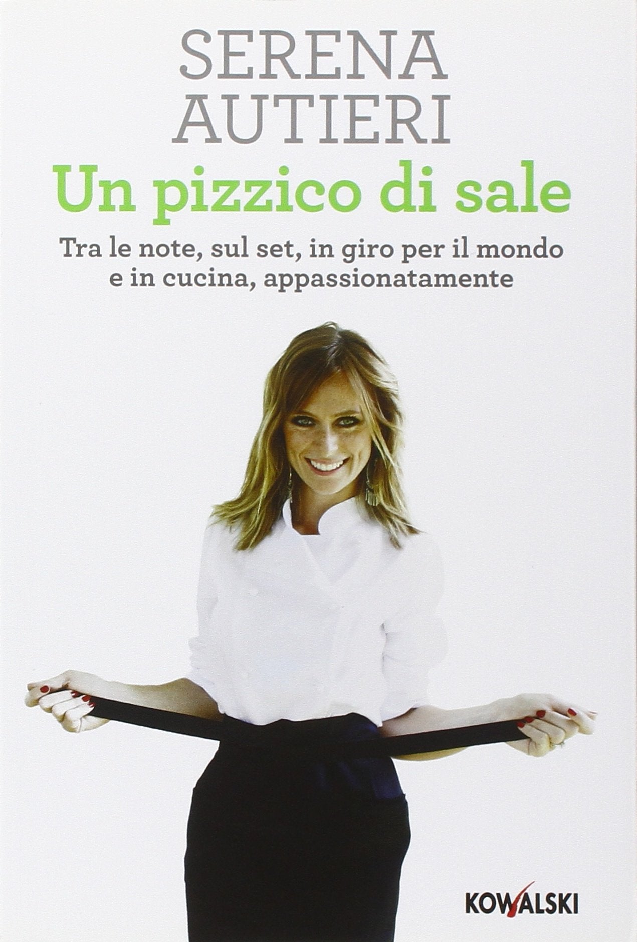 Un pizzico di sale. Tra le note, sul set, in giro per il mondo e in cucina, appassionatamente book