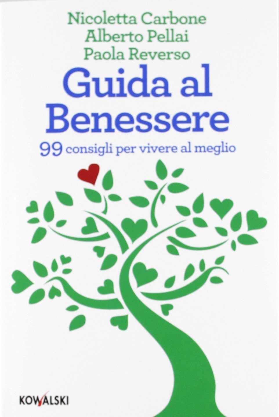 Guida al benessere. 99 consigli per vivere al meglio book