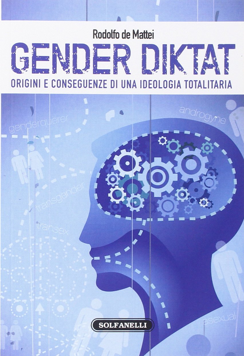 Gender diktat. Origini e conseguenze di una ideologia totalitaria book