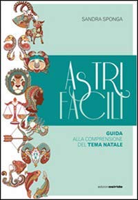 Astri facili. Guida alla comprensione del tema natale book