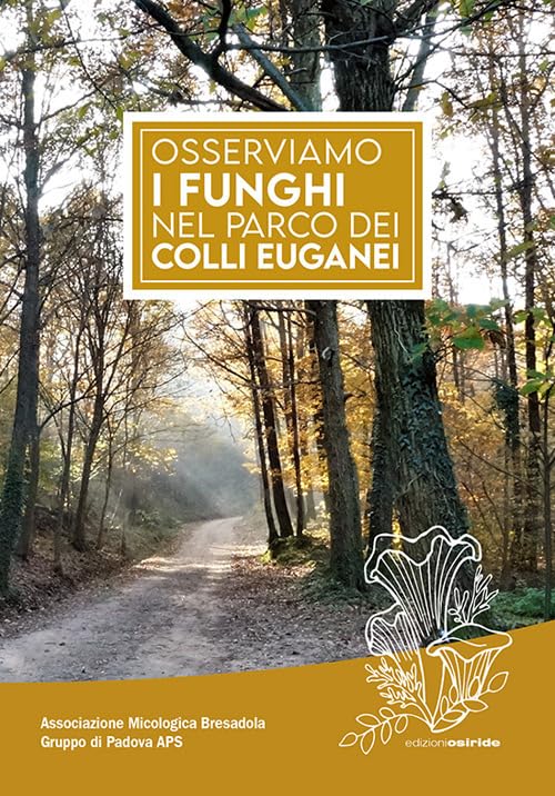 Osserviamo i funghi nel parco dei colli Euganei book