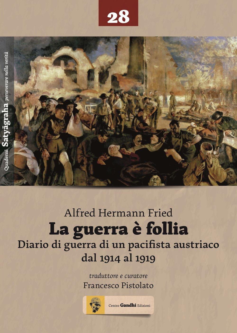 La guerra è follia. Diario di guerra di un pacifista austriaco dal 1914 al 1919 book