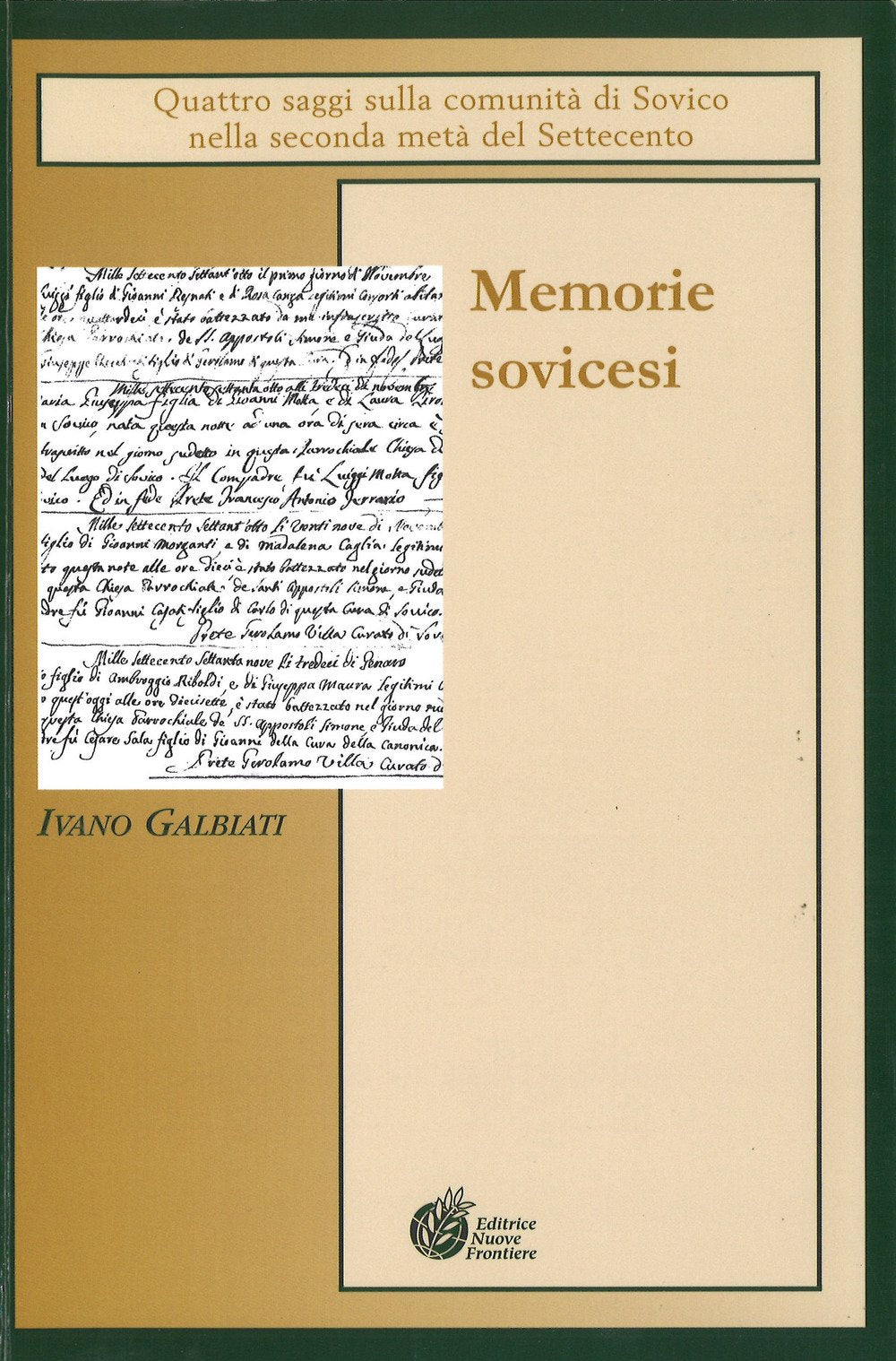 Memorie sovicesi. Quattro saggi sulla comunità di Sovico nella seconda metà del Settecento Leisure, Home & Garden