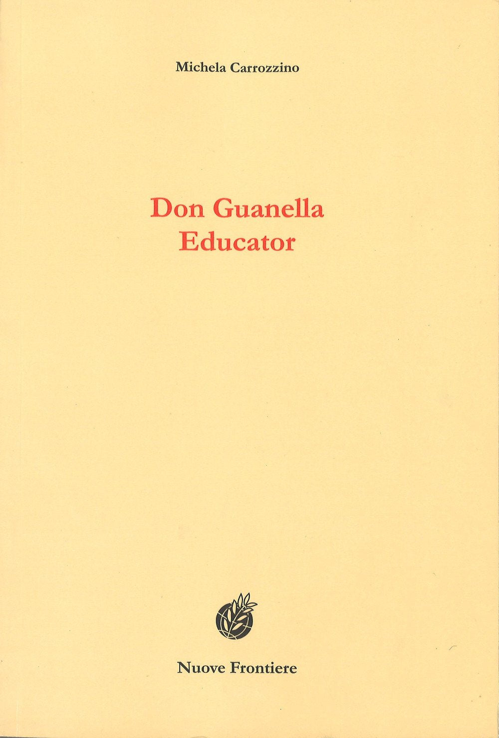 Don Guanella Educator. Ediz. Inglese Memories